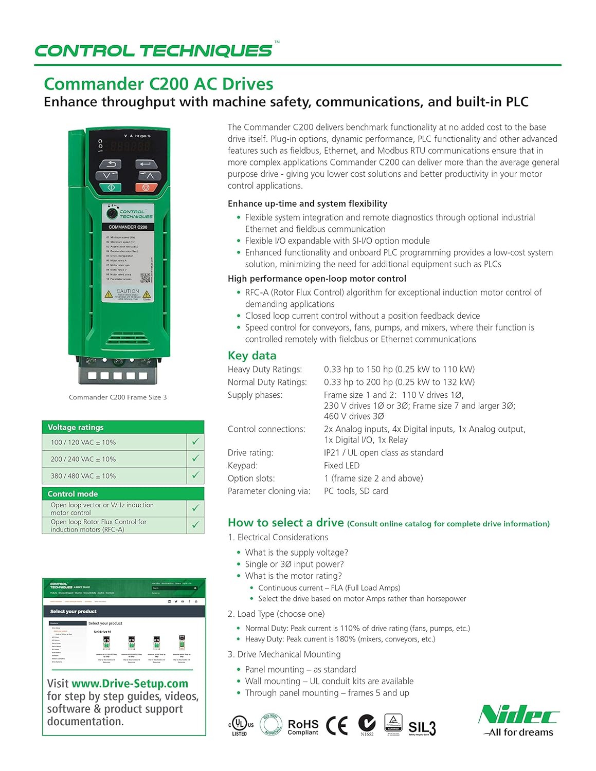 • Commander C200 • Open Loop Variable Frequency Drive with Integrated PLC • Rating: 30 HP, 42 Amps • Input: 3ph, 460 VAC – 50/60 Hz • Output: 3ph, 460 VAC